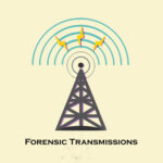 Forensic Transmissions